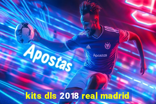 kits dls 2018 real madrid